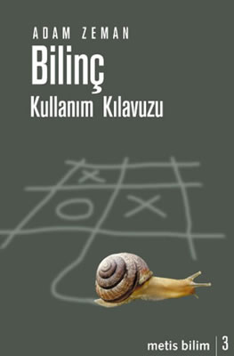 Bilinç Kullanım Kılavuzu - Adam Zeman