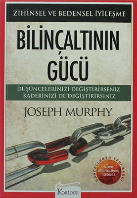 Bilinçaltının Gücü - Joseph Murphy